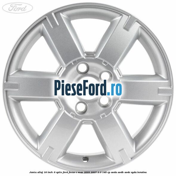 Janta aliaj 16 inch, 6 spite Ford Focus C-Max 2003-2007 2.0 145 cp AODA, AODB, AODE, SYDA benzina