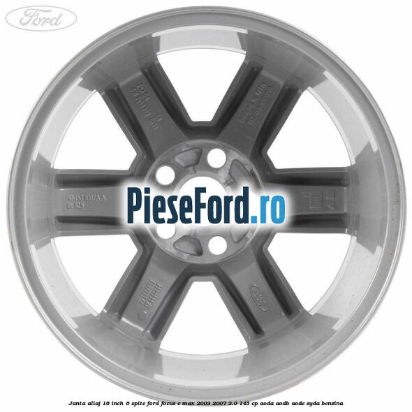 Janta aliaj 16 inch, 6 spite Ford Focus C-Max 2003-2007 2.0 145 cp AODA, AODB, AODE, SYDA benzina