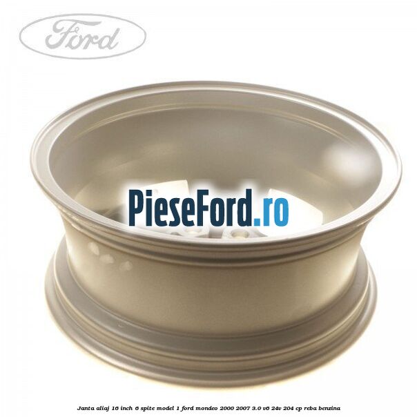 Janta aliaj 16 inch, 6 spite model 1 Ford Mondeo 2000-2007 3.0 V6 24V 204 cp REBA benzina