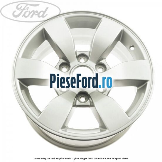 Janta aliaj 16 inch, 6 spite model 1 Ford Ranger 2002-2006 2.5 D 4x4 78 cp WL diesel