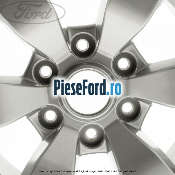 Janta aliaj 16 inch, 6 spite model 1 Ford Ranger 2002-2006 2.5 D 78 cp Janta aliaj 16 inch, 6 spite model 1 Ford Ranger 2002-2006 2.5 D 78 cp WL diesel