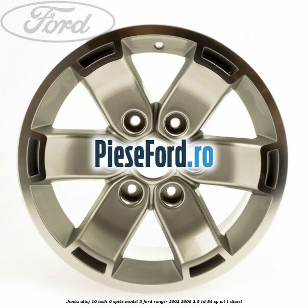 Janta aliaj 16 inch, 6 spite model 3 Ford Ranger 2002-2006 2.5 TD 84 cp WL-T diesel