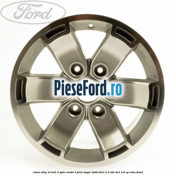 Janta aliaj 16 inch, 6 spite model 3 Ford Ranger 2006-2012 2.5 TDCi 4x4 143 cp WLAA diesel
