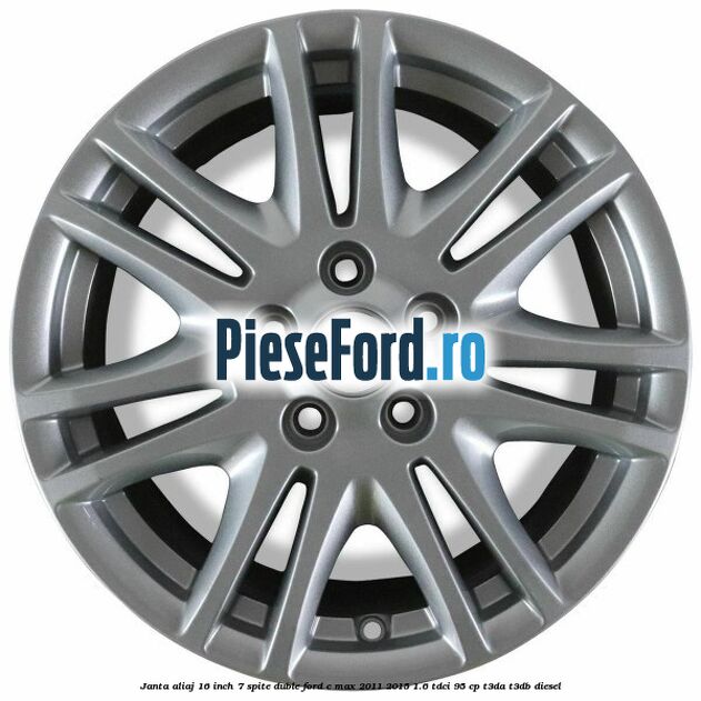 Janta aliaj 16 inch, 7 spite duble Ford C-Max 2011-2015 1.6 TDCi 95 cp T3DA, T3DB diesel