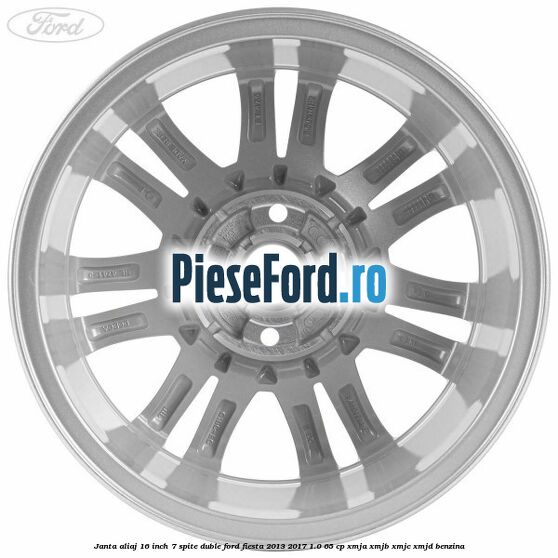 Janta aliaj 16 inch, 7 spite duble Ford Fiesta 2013-2017 1.0 65 cp XMJA, XMJB, XMJC, XMJD benzina