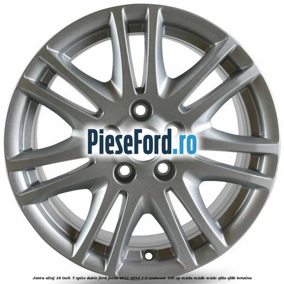 Janta aliaj 16 inch, 7 spite duble Ford Focus 2011-2014 1.0 EcoBoost 100 cp M2DA, M2DB, M2DC, SFDA, SFDB benzina