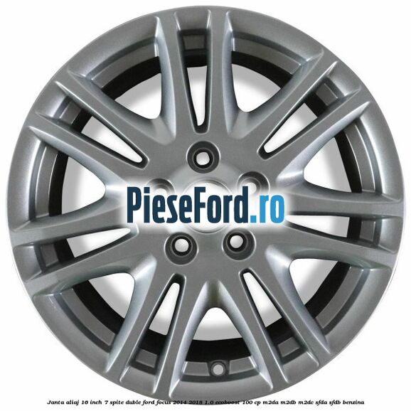 Janta aliaj 16 inch, 7 spite duble Ford Focus 2014-2018 1.0 EcoBoost 100 cp M2DA, M2DB, M2DC, SFDA, SFDB benzina