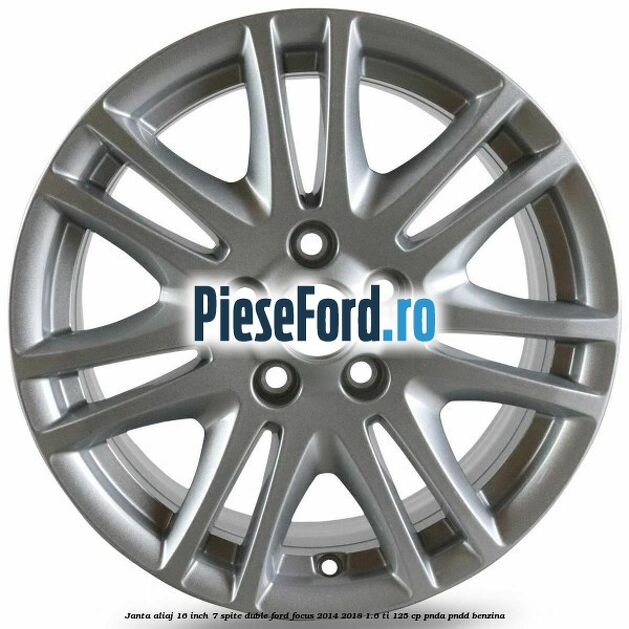 Janta aliaj 16 inch, 7 spite duble Ford Focus 2014-2018 1.6 Ti 125 cp PNDA, PNDD benzina