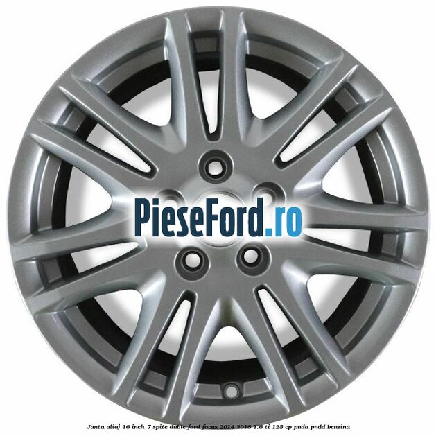 Janta aliaj 16 inch, 7 spite duble Ford Focus 2014-2018 1.6 Ti 125 cp PNDA, PNDD benzina