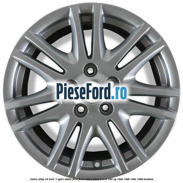 Janta aliaj 16 inch, 7 spite duble Ford Focus 2014-2018 2.0 ST 250 cp Janta aliaj 16 inch, 7 spite duble Ford Focus 2014-2018 2.0 ST 250 cp R9DA, R9DB, R9DC, R9DD benzina