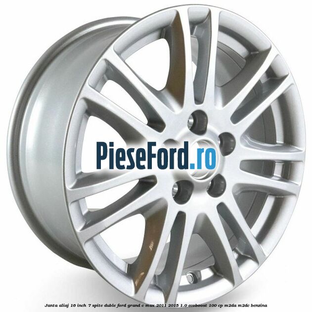 Janta aliaj 16 inch, 7 spite duble Ford Grand C-Max 2011-2015 1.0 EcoBoost 100 cp M2DA, M2DC benzina