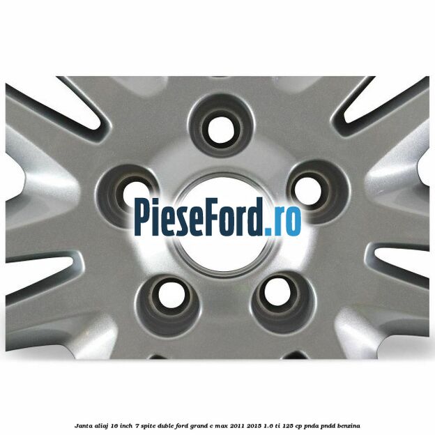 Janta aliaj 16 inch, 7 spite duble Ford Grand C-Max 2011-2015 1.6 Ti 125 cp PNDA, PNDD benzina