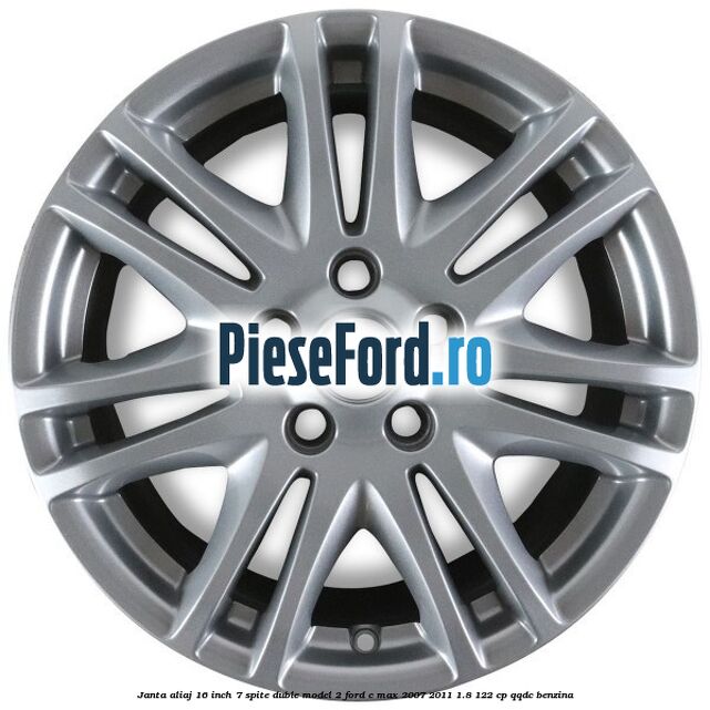 Janta aliaj 16 inch, 7 spite duble model 2 Ford C-Max 2007-2011 1.8 122 cp QQDC benzina