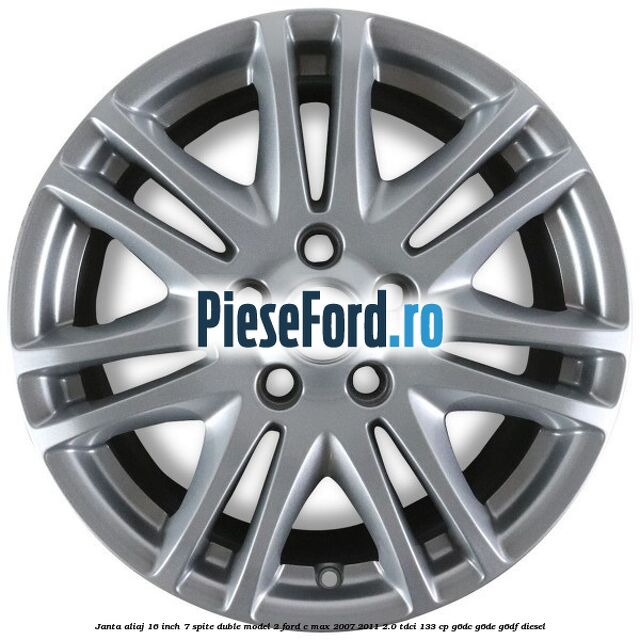 Janta aliaj 16 inch, 7 spite duble model 2 Ford C-Max 2007-2011 2.0 TDCi 133 cp G6DC, G6DE, G6DF diesel