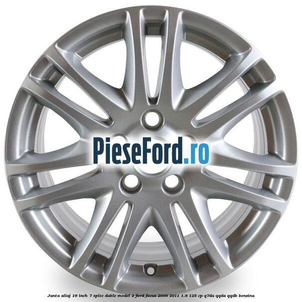 Janta aliaj 16 inch, 7 spite duble model 2 Ford Focus 2008-2011 1.8 125 cp Q7DA, QQDA, QQDB benzina