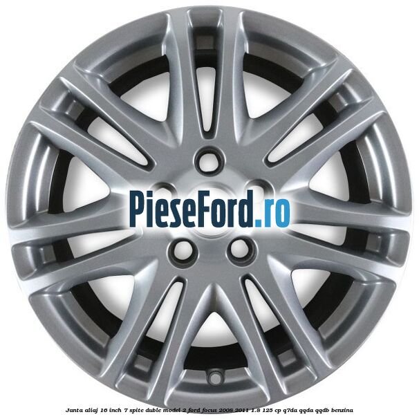 Janta aliaj 16 inch, 7 spite duble model 2 Ford Focus 2008-2011 1.8 125 cp Q7DA, QQDA, QQDB benzina