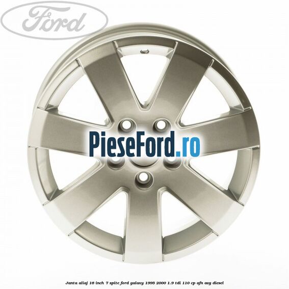 Janta aliaj 16 inch, 7 spite Ford Galaxy 1995-2000 1.9 TDI 110 cp AFN, AVG diesel