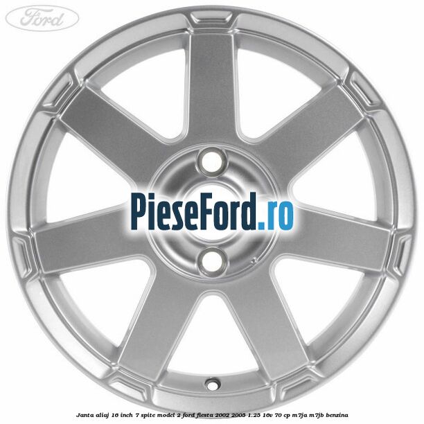 Janta aliaj 16 inch, 7 spite model 2 Ford Fiesta 2002-2005 1.25 16V 70 cp M7JA, M7JB benzina