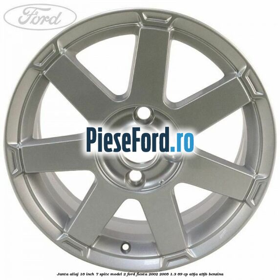 Janta aliaj 16 inch, 7 spite model 2 Ford Fiesta 2002-2005 1.3 69 cp A9JA, A9JB benzina