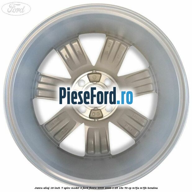 Janta aliaj 16 inch, 7 spite model 3 Ford Fiesta 2005-2008 1.25 16V 70 cp M7JA, M7JB benzina
