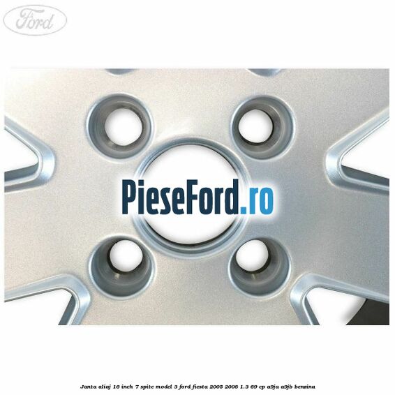 Janta aliaj 16 inch, 7 spite model 3 Ford Fiesta 2005-2008 1.3 69 cp A9JA, A9JB benzina