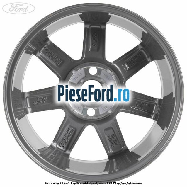 Janta aliaj 16 inch, 7 spite model 4 Ford Fusion 1.25 75 cp FUJA, FUJB benzina
