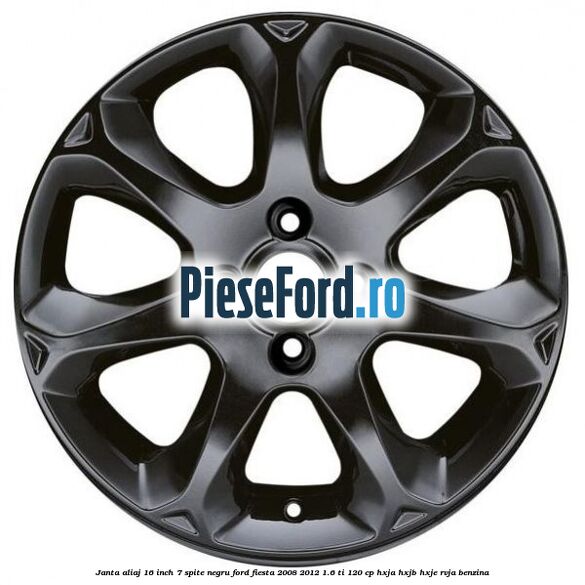 Janta aliaj 16 inch, 7 spite negru Ford Fiesta 2008-2012 1.6 Ti 120 cp HXJA, HXJB, HXJE, RVJA benzina