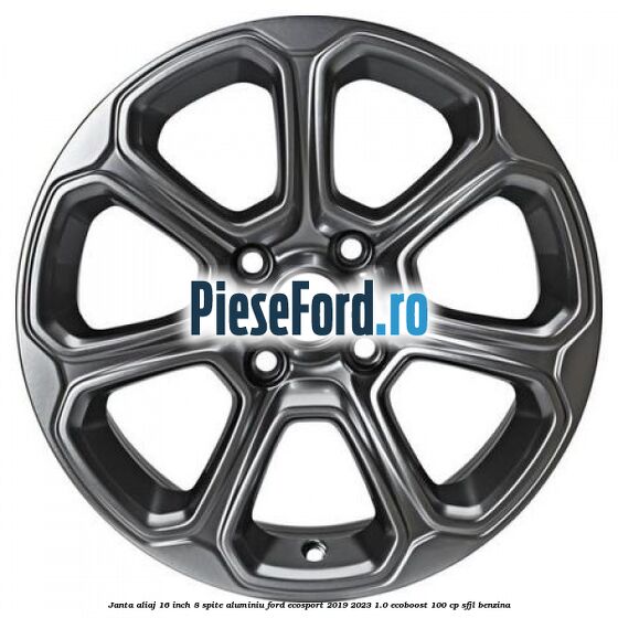 Janta aliaj 16 inch, 8 spite, aluminiu Ford EcoSport 2019-2023 1.0 EcoBoost 100 cp SFJL benzina