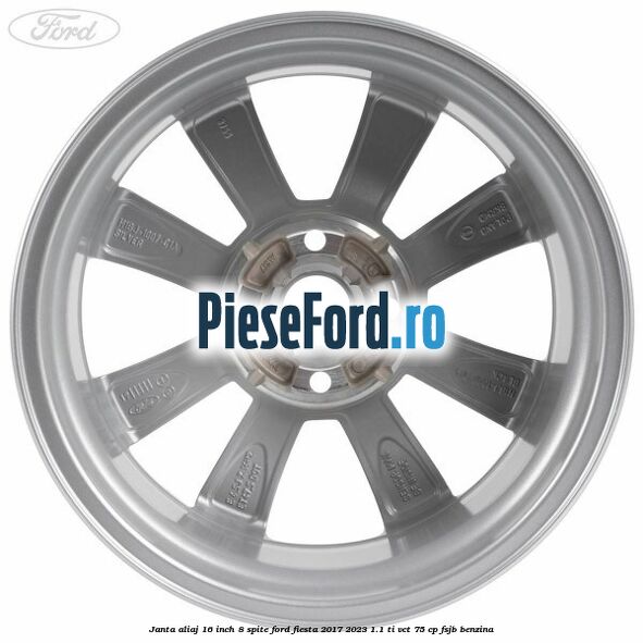 Janta aliaj 16 inch, 8 spite Ford Fiesta 2017-2023 1.1 Ti-VCT 75 cp FSJB benzina