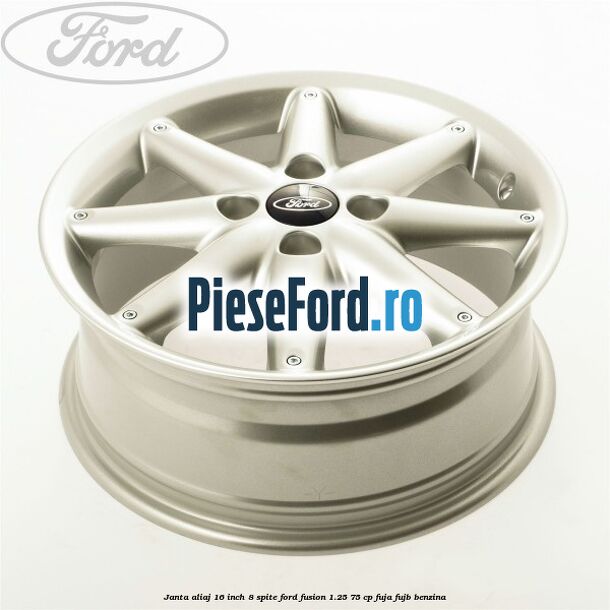 Janta aliaj 16 inch, 8 spite Ford Fusion 1.25 75 cp FUJA, FUJB benzina