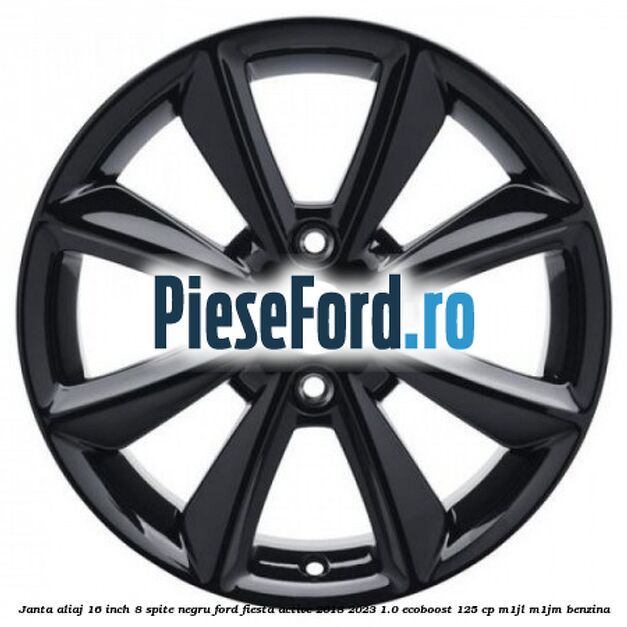 Janta aliaj 16 inch, 8 spite negru Ford Fiesta Active 2018-2023 1.0 EcoBoost 125 cp M1JL, M1JM benzina