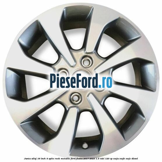 Janta aliaj 16 inch, 8 spite rock metallic Ford Fiesta 2017-2023 1.5 TDCi 120 cp XWJA, XWJB, XWJC diesel