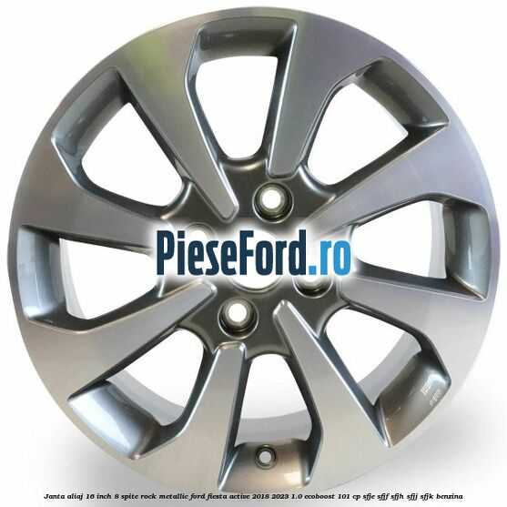 Janta aliaj 16 inch, 8 spite rock metallic Ford Fiesta Active 2018-2023 1.0 EcoBoost 101 cp SFJE, SFJF, SFJH, SFJJ, SFJK benzina