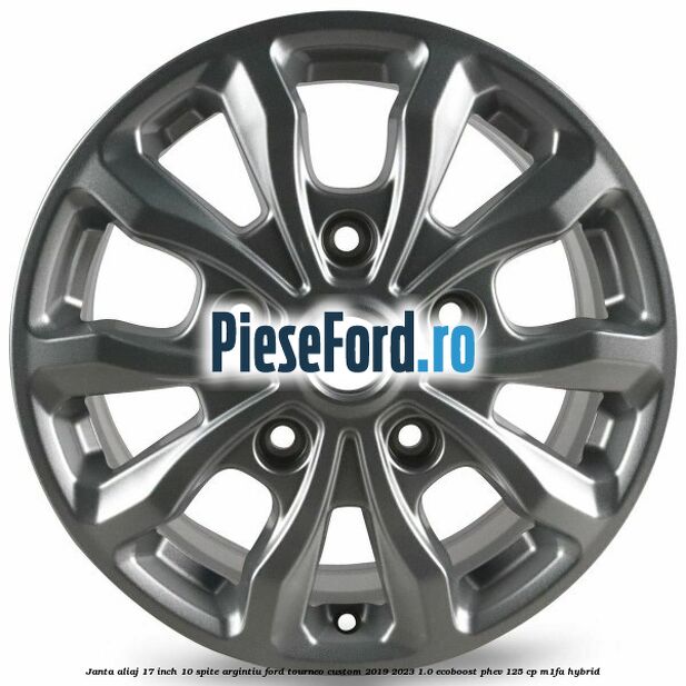 Janta aliaj 17 inch, 10 spite argintiu Ford Tourneo Custom 2019-2023 1.0 EcoBoost PHEV 125 cp Janta aliaj 17 inch, 10 spite argintiu Ford Tourneo Custom 2019-2023 1.0 EcoBoost PHEV 125 cp M1FA Hybrid