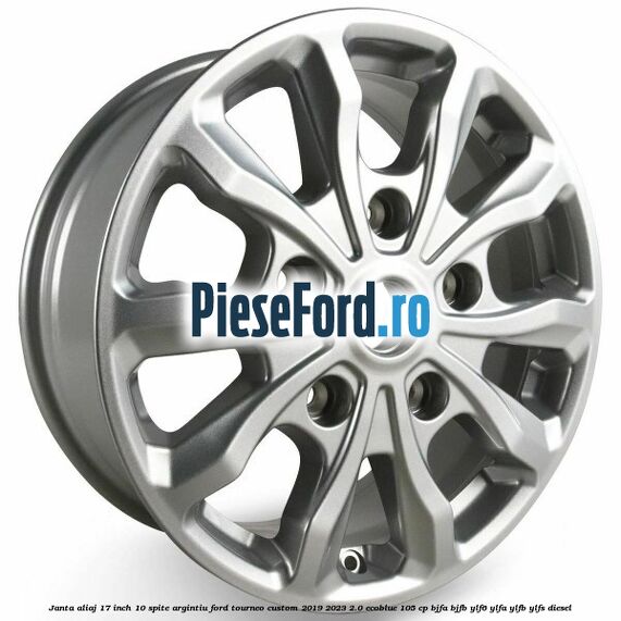 Janta aliaj 17 inch, 10 spite argintiu Ford Tourneo Custom 2019-2023 2.0 EcoBlue 105 cp BJFA, BJFB, YLF6, YLFA, YLFB, YLFS diesel