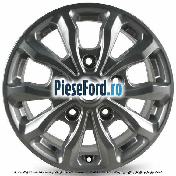 Janta aliaj 17 inch, 10 spite argintiu Ford Transit Custom 2019-2023 2.0 EcoBlue 105 cp BJFA, BJFB, YLF6, YLFA, YLFB, YLFS diesel