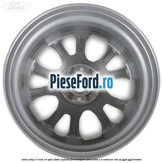 Janta aliaj 17 inch, 10 spite duble argintiu Ford EcoSport 2019-2023 1.0 EcoBoost 140 cp YYJD, YYJF benzina