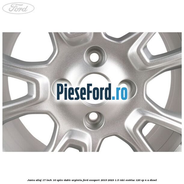 Janta aliaj 17 inch, 10 spite duble argintiu Ford EcoSport 2019-2023 1.5 TDCi EcoBlue 120 cp n/a diesel