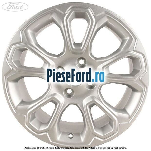 Janta aliaj 17 inch, 10 spite duble argintiu Ford EcoSport 2019-2023 1.5 Ti-VCT 122 cp XZJF benzina