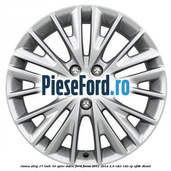 Janta aliaj 17 inch, 10 spite duble Ford Focus 2011-2014 2.0 TDCi 140 cp UFDB diesel