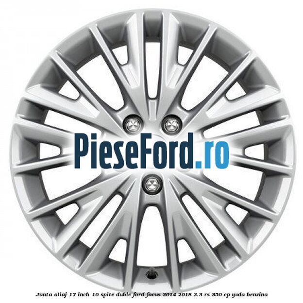 Janta aliaj 17 inch, 10 spite duble Ford Focus 2014-2018 2.3 RS 350 cp YVDA benzina