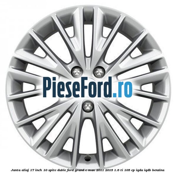 Janta aliaj 17 inch, 10 spite duble Ford Grand C-Max 2011-2015 1.6 Ti 105 cp IQDA, IQDB benzina