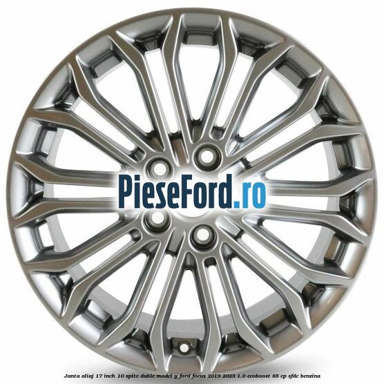 Janta aliaj 17 inch, 10 spite duble model Y Ford Focus 2019-2023 1.0 EcoBoost 85 cp SFDC benzina