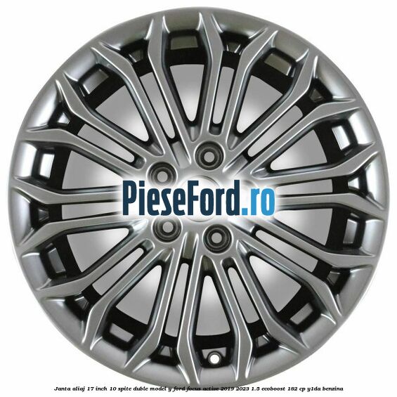 Janta aliaj 17 inch, 10 spite duble model Y Ford Focus Active 2019-2023 1.5 EcoBoost 182 cp Y1DA benzina