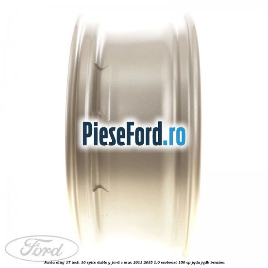Janta aliaj 17 inch, 10 spite duble Y Ford C-Max 2011-2015 1.6 EcoBoost 150 cp JQDA, JQDB benzina