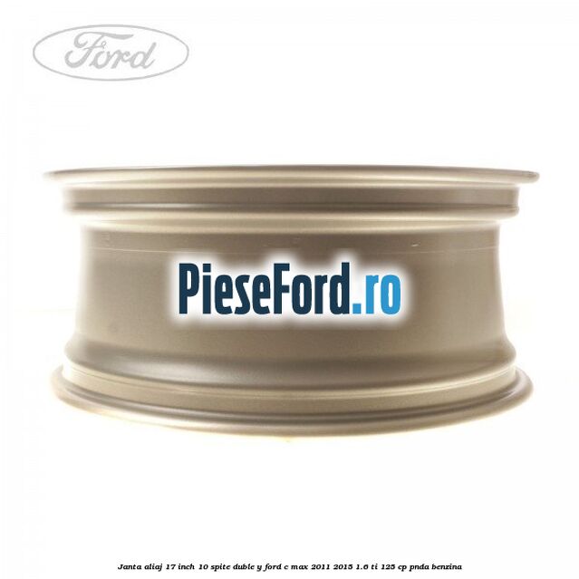 Janta aliaj 17 inch, 10 spite duble Y Ford C-Max 2011-2015 1.6 Ti 125 cp PNDA benzina
