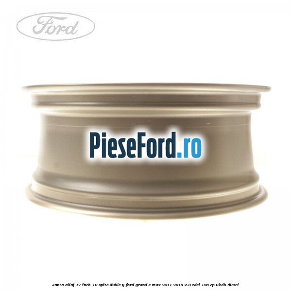Janta aliaj 17 inch, 10 spite duble Y Ford Grand C-Max 2011-2015 2.0 TDCi 136 cp UKDB diesel