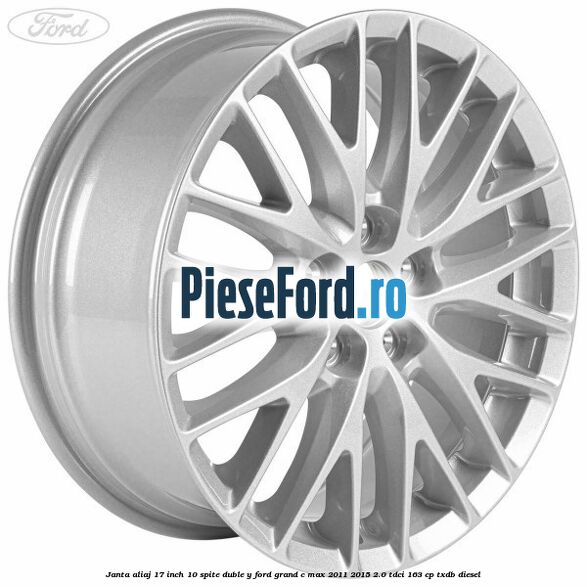 Janta aliaj 17 inch, 10 spite duble Y Ford Grand C-Max 2011-2015 2.0 TDCi 163 cp TXDB diesel