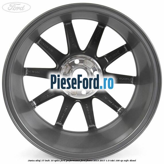 Janta aliaj 17 inch, 10 spite Ford Performance Ford Fiesta 2013-2017 1.5 TDCi 100 cp Janta aliaj 17 inch, 10 spite Ford Performance Ford Fiesta 2013-2017 1.5 TDCi 100 cp XUJH diesel