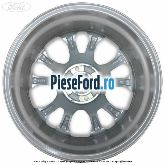 Janta aliaj 17 inch, 10 spite, gri Ford EcoSport 2019-2023 1.5 Ti-VCT 122 cp XZJF benzina